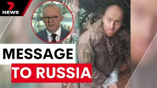 PM threatens to expel Russia’s ambassador over fears Australian executed in Ukraine | 7NEWS