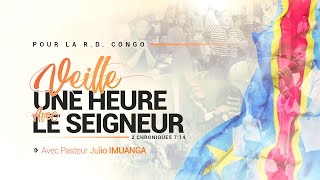 Veille une heure avec le Seigneur | Mardi 11 Février | Pasteur Julio IMUANGA