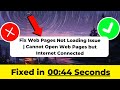 Fix Web Pages Not Loading Issue | Cannot Open Web Pages but Internet Connected | 2024