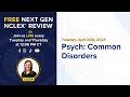 Free Next Gen NCLEX Review- Psych: Common Disorders