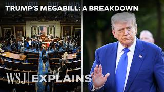 Trump’s Big Beautiful Bill: The Tax and Spending Updates, Explained | WSJ