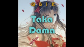 QBIK - Taka Dama (Nightcore)