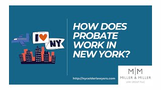 How Does Probate Work In New York
