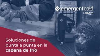 Emergent Cold LatAm - Soluciones logísticas a temperatura controlada