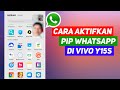 Cara Aktifkan PIP WhatsApp di Hp Vivo Y15s