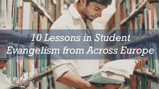 10 Lessons in Student Evangelism from Across Europe - Michael Ots