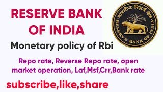 Reserve bank of India , monetory policy , CRR,SLR,REP,REVERSE REPO RATE