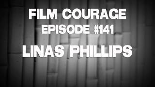 Film Courage Podcast #141 with Linas Phillips of Bass Ackwards and Walking to Werner