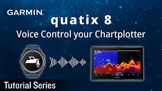 Tutorial - quatix 8: Voice Control your Chartplotter ∣ Hands-free control with watch or headset