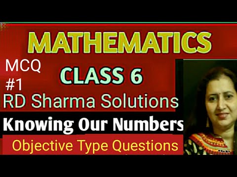 RD Sharma Solutions|Mathematics Class 6 RD Sharma|Ch-1 Knowing Our ...