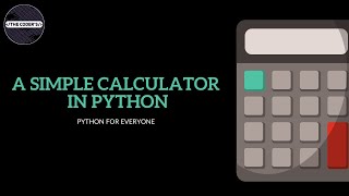 Our First Python Program || A Simple Calculator || Python For Everyone (Hindi-Urdu)