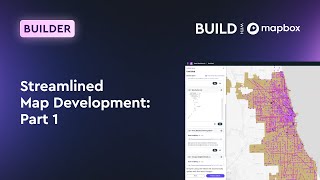 Streamlined Map Development: Part 1