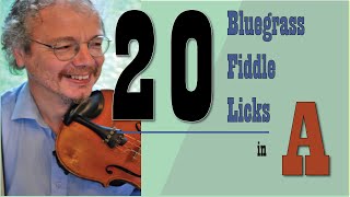 20 bluegrass fiddle licks in the key of A, using Roll in my Sweet Baby's Arms