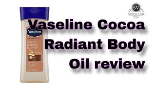 Vaseline Cocoa Radiant Body Oil review || Soniya's Vlogz