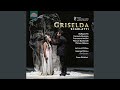 Griselda, Op. 114, R. 357/66, Act I: Vago sei (Live)