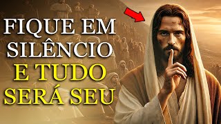 FIQUE em SILÊNCIO e DEUS AGIRÁ: Apenas CONFIE e DEUS LUTARÁ por Você e ENTREGARÁ TUDO