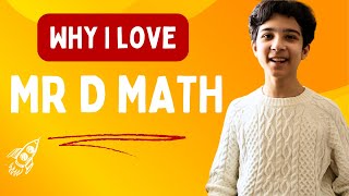 Why Marc Thinks Mr D Math Rocks!