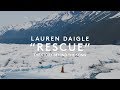 Download Lauren Daigle Rescue Story Behind The Song mp3