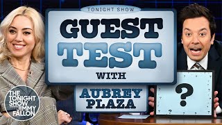 Guest Test with Aubrey Plaza | The Tonight Show Starring Jimmy Fallon