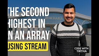 🔥 Learn how to find the second highest number in an array - Java 8 Stream API – !💻 #CodeWithTirtha