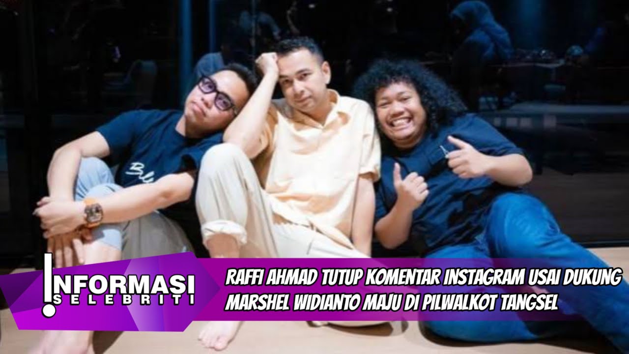 Raffi Ahmad Tutup Komentar Instagram Usai Dukung Marshel Widianto Maju ...