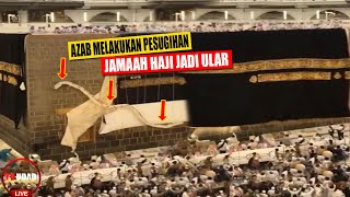 Kisah Nyata Jamaah Haji Berubah Jadi Ular di Makkah!! Akhibat Daftar Pakai Uang Bukan Haknya!?