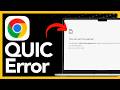 How To Fix QUIC Protocol Error In Google Chrome - Step By Step (2026)