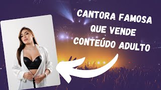 Cantora famosa que vende conteúdo adulto