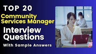 Community Services Manager Interview Questions and Answers for 2025