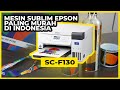 Mesin Epson Sublim Termurah, Review Printer EPSON SC F130 Hingga Inspirasi Bisnisnya