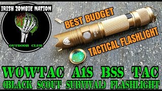 WOWTAC A1S BSS TAC - Best Budget Friendly Tactical Flashlight Ever! Atactical