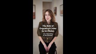The Role of Organized Crime in Art Heists