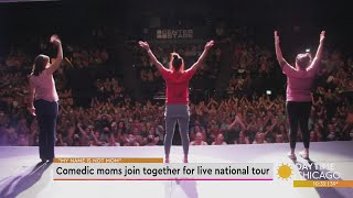 Comedic moms join together for live national tour