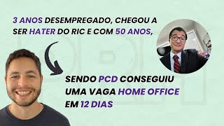 3 anos desempregado e sendo PCD conseguiu uma vaga home office em 12 dias em COMPLIANCE #94