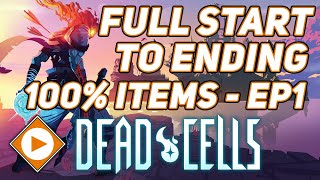 Dead Cells | Start (0BC) to End (5BC) Normal Mode - 100% all Items - EP 1 (Getting all Runes)