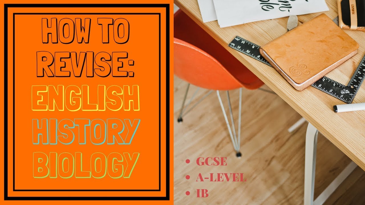 How To Revise English Literature, History And Biology | IB, A-Level ...