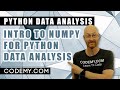 Intro To Numpy - Python Data Analysis #2