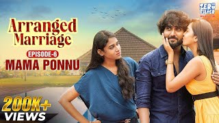 Arranged Marriage Episode 6 | Mamaponnu | Kavin Weds Nila | Vishnu Unnikrishnan | Sumathi | Kavi