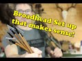 Broadhead Set Up THAT MAKES SENSE- Traditional Archery 2 Blades.