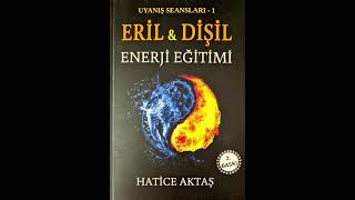 Eril ve Dişil Enerji Eğitimi.  tek parça #hanificatal #kişiselgelişim #seslikitapdinle #seslikitap