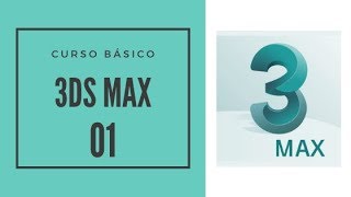 Curso 3DSMax BÁSICO-01 (Interfaz, primeras impresión)