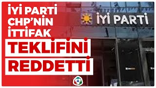 İYİ Parti, CHP'nin İşbirliği Teklifini Reddetti! | KRT Haber