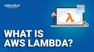 What is AWS Lambda | What is AWS Lambda? | AWS Lambda for Beginners | Edureka