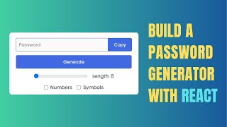 Making a Password Generator App in React