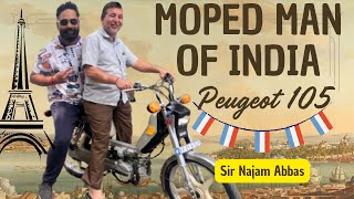 Moped MAN of India | Sir Najam Abbas | Peugeot 105 Moped | Peugeot Sportif |  Self-starter moped