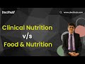 Clinical Nutrition v/s Food & Nutrition | Difference between Clinical & Food Dietician | Docthub