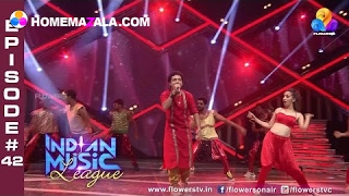 Indian Music League - Full Episode#42
