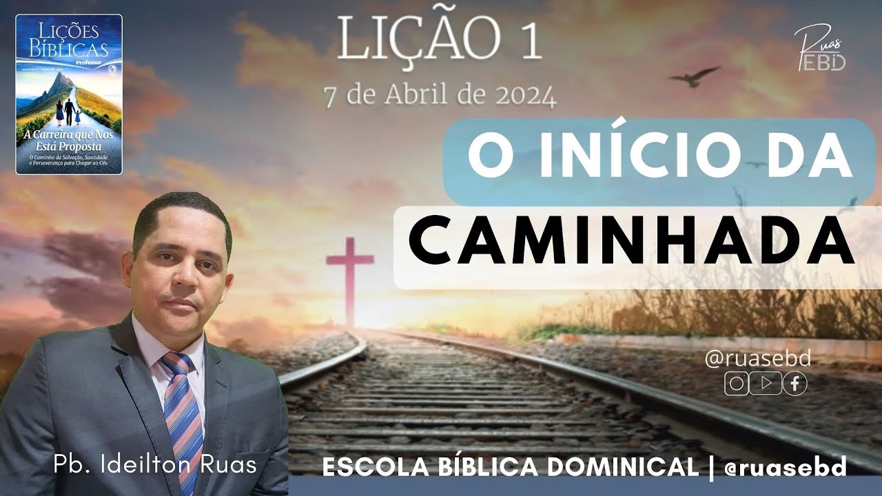 Lição 01 O Início Da Caminhada Classe Adultos Ebd 2º Trimestre