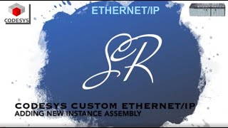 CoDeSys PLC Programming Tutorial: Adding New Custom Instance Assembly in Ethernet/IP Adapter
