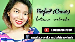 Ed Sheeran - PERFECT (Cover) Katrina Velarde